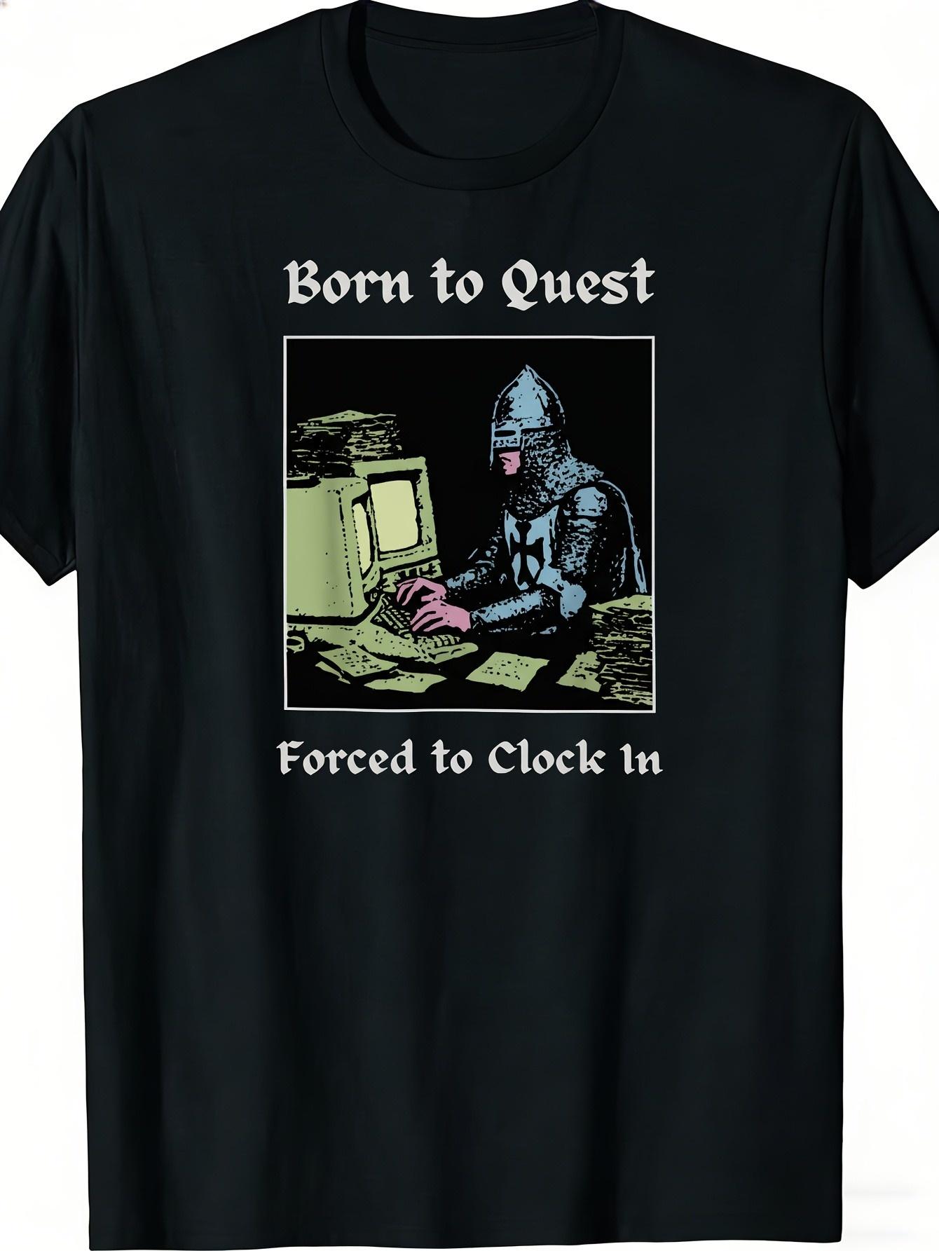 Office Quest - T-shirt humoristique Meme Born To Quest